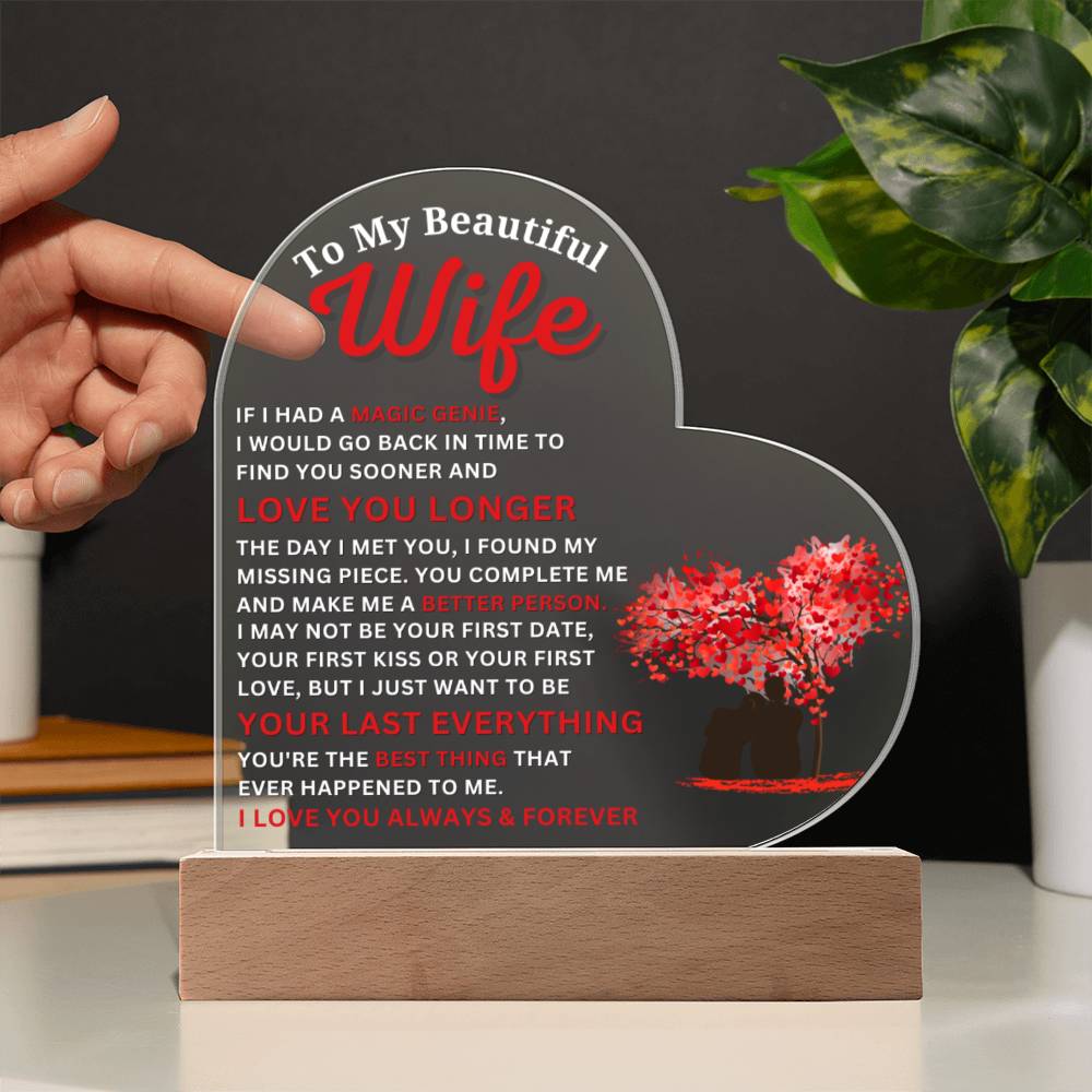 To My Beautiful Wife - I Love You - Acrylic Heart Plaque